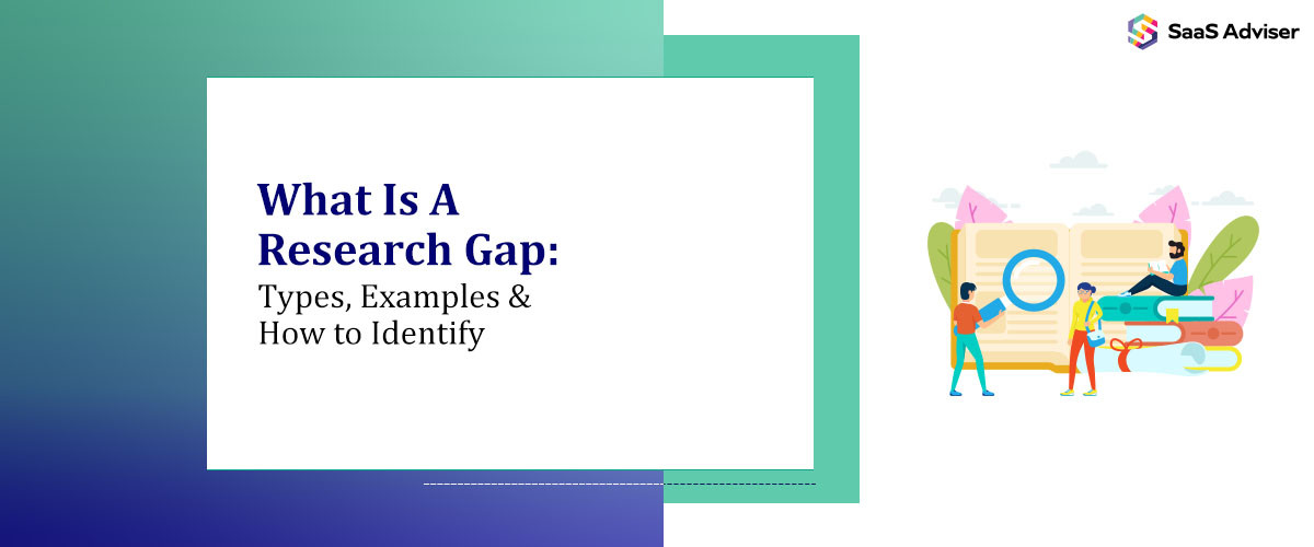 A Complete Guide to Identifying Research Gaps with Types and Examples